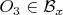 $O_3\in\mathcal B_x$