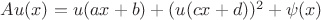 $Au(x)=u(ax+b)+(u(cx+d))^2+\psi(x)$