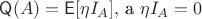 $\mathsf{Q}(A) = \mathsf{E}[\eta I_A],$ а $\eta I_A = 0