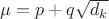 $\mu=p+q\sqrt{d_k}$