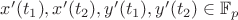 $x'(t_1), x'(t_2), y'(t_1), y'(t_2)\in \mathbb{F}_p$