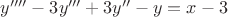 $y''''-3y'''+3y''-y=x-3$