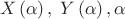 \[
X\left( \alpha  \right),\;Y\left( \alpha  \right),\alpha 
\]