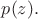 $p(z).$