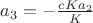 $\[{a_3} =  - \frac{{cK{a_2}}}
{K}\]
$