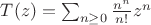 $T(z) = \sum_{n\ge 0} \frac{n^n}{n!}z^n$