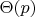$\Theta(p)$