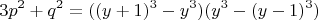 $$3p^2+q^2=((y+1)^3-y^3)(y^3-(y-1)^3)$$