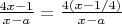 $\frac{4x-1}{x-a} = \frac{4(x-1/4)}{x-a}$