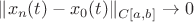 $\|x_n(t) - x_0(t)\|_{C[a,b]} \to 0$