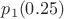 $p_1(0.25)$