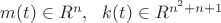 $m(t) \in R^n,\ \ k(t) \in R^{n^2+n+1}$