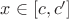 $x\in[c,c']$