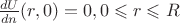 $\frac{dU}{dn}(r,0)=0,0\leqslant r \leqslant R$ $\frac{dU}{dn}(r,0)=0,0\leqslant r \leqslant R$