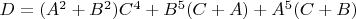 $D=(A^2+B^2)C^4+B^5(C+A)+A^5(C+B)$