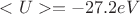 $<U>=-27.2eV$