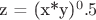z = (x*y)^0.5