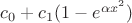 $c_0+c_1(1-e^{\alpha x^2})$