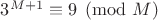 $3^{M+1}\equiv 9\pmod M$