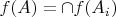 $f(A) = \cap f(A_i)$