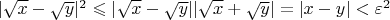 $|\sqrt{x}-\sqrt{y}|^2 \leqslant |\sqrt{x}-\sqrt{y}||\sqrt{x}+\sqrt{y}|=|x-y|<\varepsilon^2$