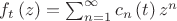 ${{f}_{t}}\left( z \right)=\sum\nolimits_{n=1}^{\infty }{{{c}_{n}}}\left( t \right){{z}^{n}}$