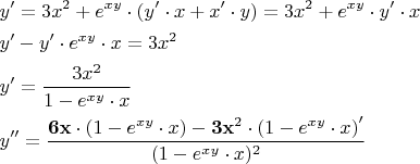 $\[ \begin{gathered} y' = 3x^2 + e^{xy} \cdot \left( {y' \cdot x + x' \cdot y} \right) = 3x^2 + e^{xy} \cdot y' \cdot x \hfill \\ y' - y' \cdot e^{xy} \cdot x = 3x^2 \hfill \\ y' = \frac{{3x^2 }} {{1 - e^{xy} \cdot x}} \hfill \\ y'' = \frac{{{\mathbf 6}{\mathbf x} \cdot (1 - e^{xy} \cdot x) -  {\mathbf 3}{\mathbf x^2}\cdot \left( {1 - e^{xy} \cdot x} \right)'}} {{(1 - e^{xy} \cdot x)^2 }} \hfill \\ \end{gathered} \] $