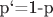 p`=1-p