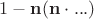 $1-\mathbf{n}(\mathbf{n} \cdot ...)$