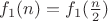 $f_1(n)=f_1(\frac{n}{2})$