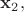 $\bold{x}_2,$