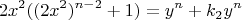 $$2x^2((2x^2)^{n-2}+1)=y^n+k_2y^n$$