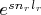$e^{sn_rl_r}$