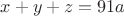 $x+y+z=91a$