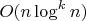 $O(n \log^k n)$