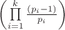 $\left( {\prod\limits_{i = 1}^k {\frac{{\left( {p_i  - 1} \right)}}{{p_i }}} } \right)$