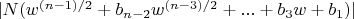 $\lvert N(w^{(n-1)/2}+b_{n-2} w^{(n-3)/2}+...+b_3 w+b_1) \rvert$