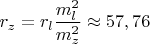 $r_z=r_l\dfrac {m_l^2}{m_z^2}  \approx 57,76 $