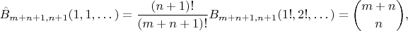 $$\hat B_{m+n+1,n+1}(1,1,\dots) = \frac{(n+1)!}{(m+n+1)!} B_{m+n+1,n+1}(1!,2!,\dots) = \binom{m+n}n,$$