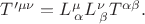 $T'^{\mu \nu}= L^{\mu}_{\, \alpha}L^{\nu}_{\, \beta}T^{\alpha \beta}.$