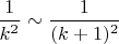 $\dfrac 1{k^2}\sim \dfrac 1{(k+1)^2}$