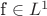f \in L^1