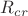 $R_{cr}$