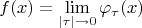 $$f(x)=\lim_{|\tau|\to 0}\varphi_\tau(x)$$