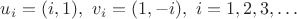 $u_i = (i,1),\ v_i= (1,-i),\ i=1,2,3,\dots$