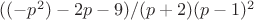 $((-p^2)-2p-9)/(p+2)(p-1)^2$