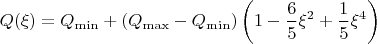 $$
Q(\xi) = Q_{\min} + (Q_{\max} - Q_{\min}) \left( 1 - \frac{6}{5} \xi^2 + \frac{1}{5} \xi^4 \right)
$$