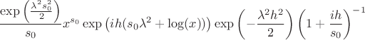 $$ \frac{\exp\left(\frac{\lambda^2 s_0^2}{2}\right)}{s_0} x^{s_0} \exp\left(ih(s_0\lambda^2 + \log(x))\right) \exp\left(-\frac{\lambda^2 h^2}{2}\right) \left(1 + \frac{ih}{s_0}\right)^{-1} $$