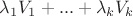 $\lambda_1V_1+...+\lambda_kV_k$ $\lambda_1V_1+...+\lambda_kV_k$