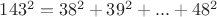 $143^2=38^2+39^2+...+48^2$